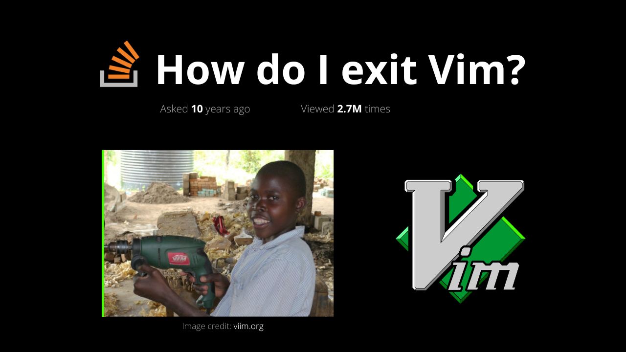 How do I exit Vim? ครบรอบ 10 ปี คำถามตำนานใน Stackoverflow